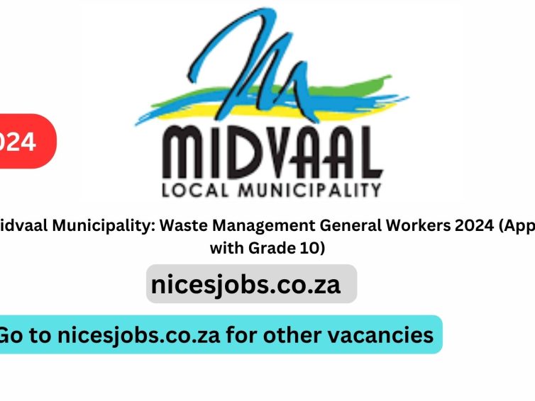 Midvaal Municipality: Waste Management General Workers 2024 (Apply with Grade 10)