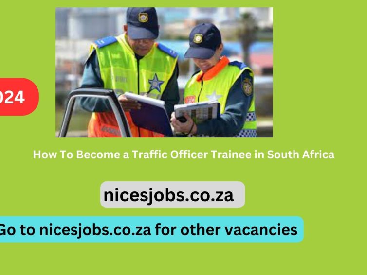 How To Become a Traffic Officer Trainee in South Africa