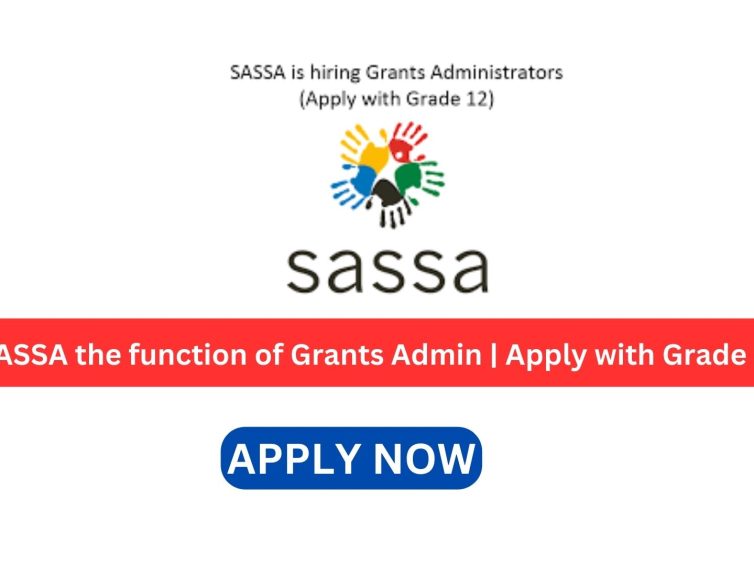 SASSA the function of Grants Admin | Apply with Grade 12