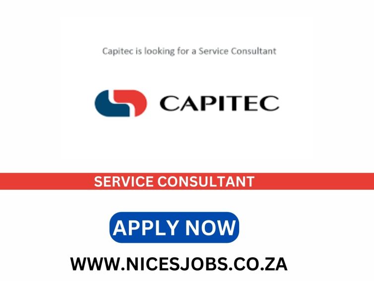 Capitec Bank is recruiting Service Consultants