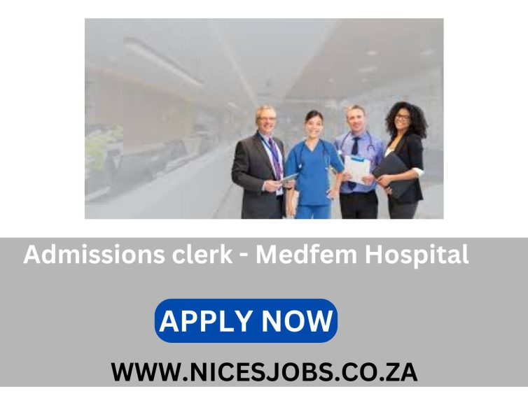 Admissions clerk – Medfem Hospital